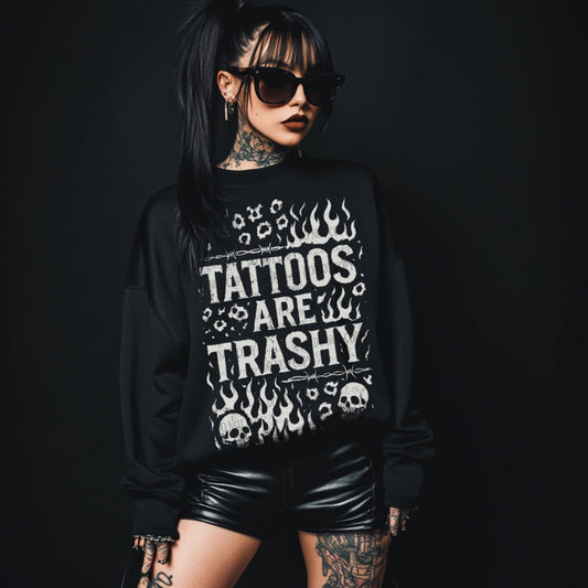 Tattoos Are Trashy DTF Prints