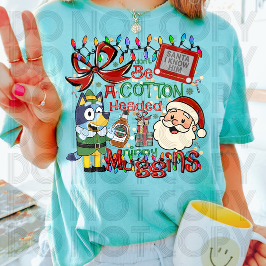 Cotton Headed Ninny Muggins DTF Prints