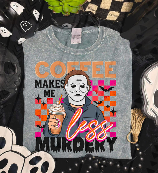 Coffee Makes Me Less Murdery (DD1) DTF Prints