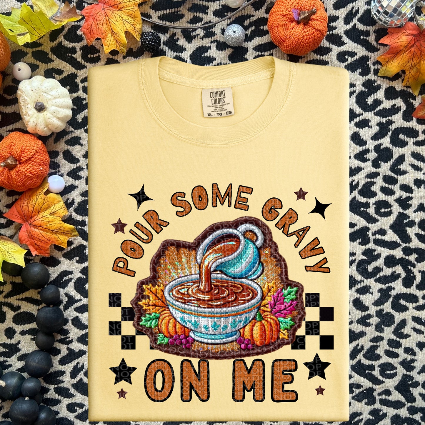 Pour Some Gravy On Me Faux Embroidery DTF Print