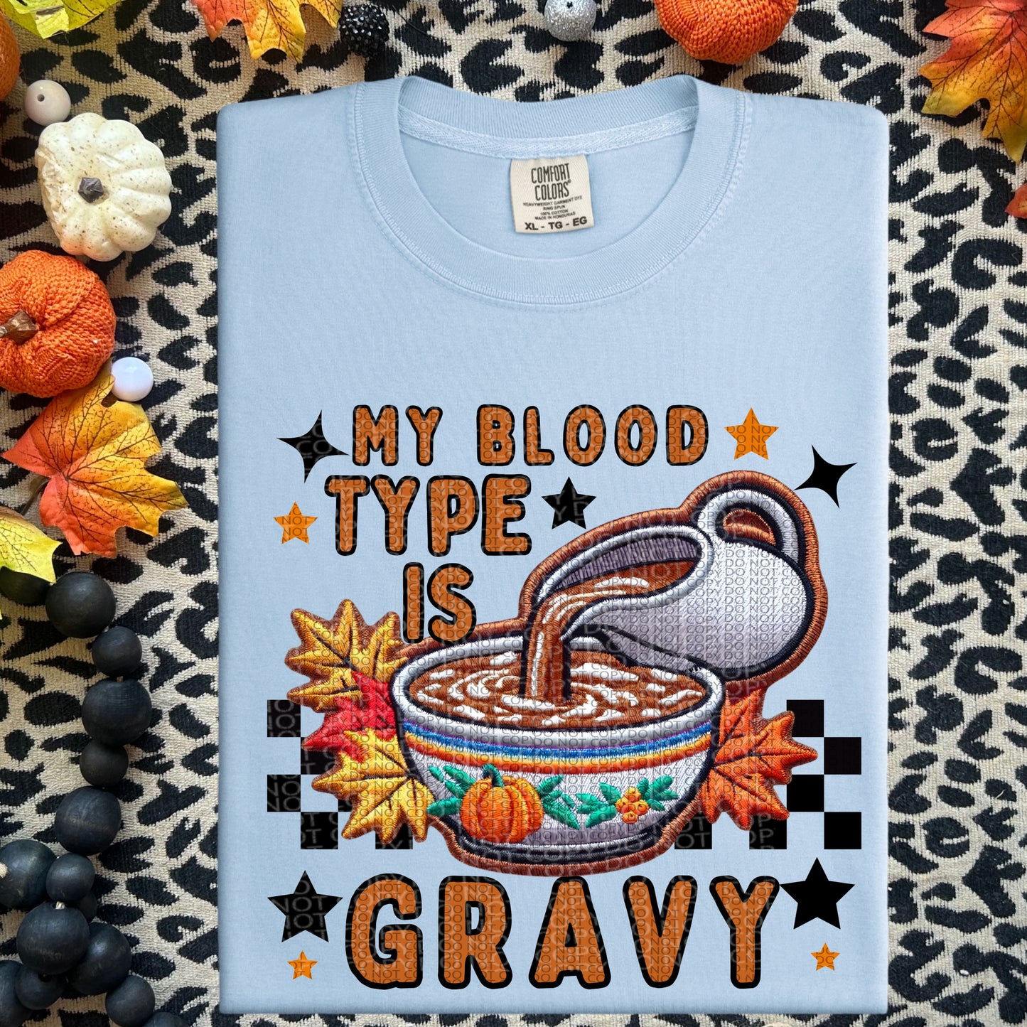 My Blood Type Is Gravy Faux Embroidery DTF Print