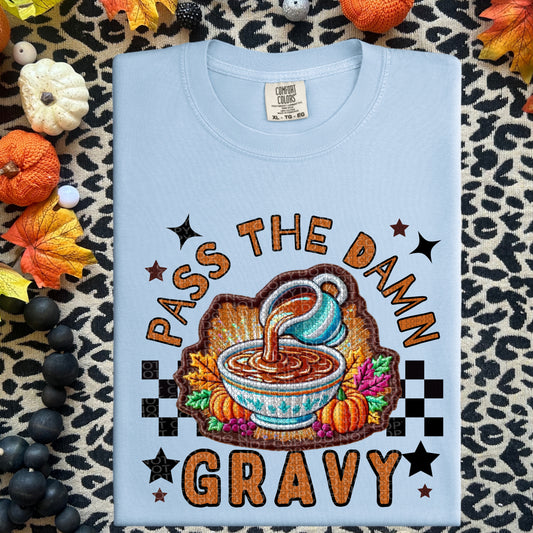 Pass The Damn Gravy Faux Embroidery DTF Print