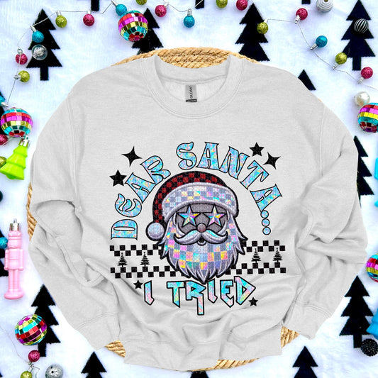 Dear Santa I Tried Faux Embroidery DTF Print