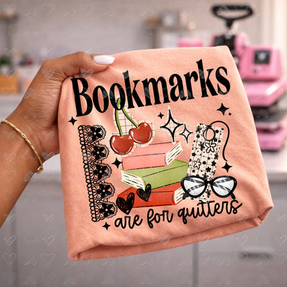 Bookmarks Are For Quitters DTF Print