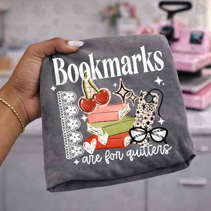 Bookmarks Are For Quitters DTF Print