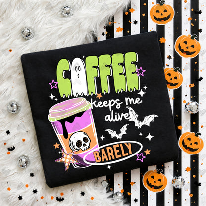 Coffee Keeps Me Alive Barely DTF Print