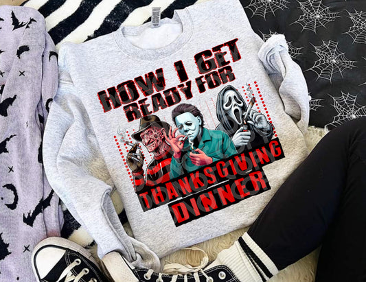 Horror How I Get Ready Thanksgiving DTF Print