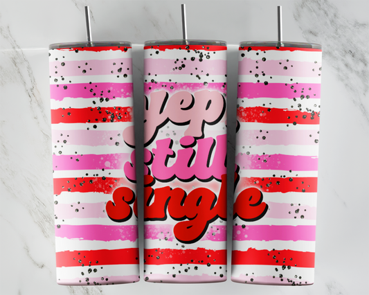 Yep Still Single Stripes Valentine